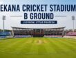 Ekana Cricket Stadium B Ground