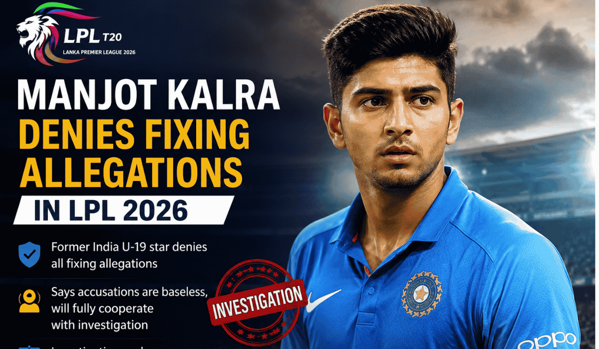 Manjot Kalra Denies LPL 2026 Fixing Allegations, Says Truth Will Prevail